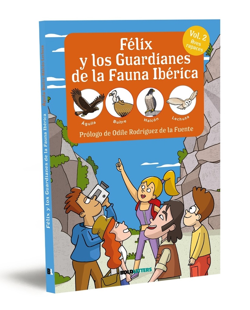 [9788418246777] FÉLIX Y LOS GUARDIANES DE LA FAUNA IBÉRICA. VOL.2. AVES RAPACES
