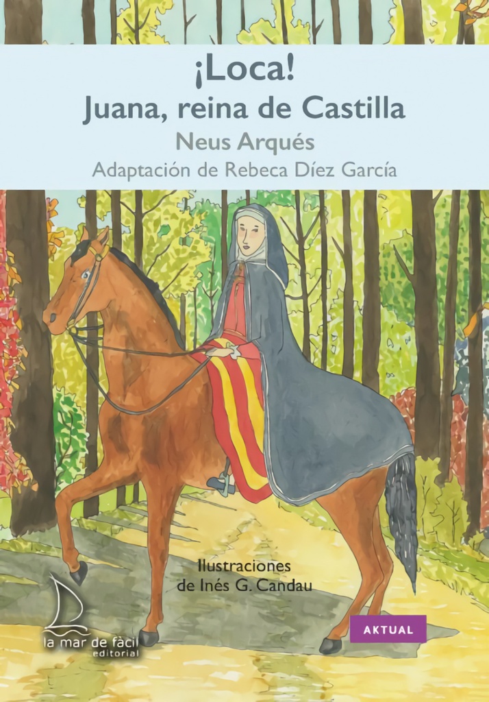 [9788418378904] ¡Loca! Juana, reina de Castilla