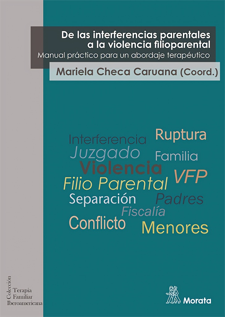 [9788418381478] De las interferencias parentales a la violencia filioparental. Manual práctico para un abordaje terapéutico