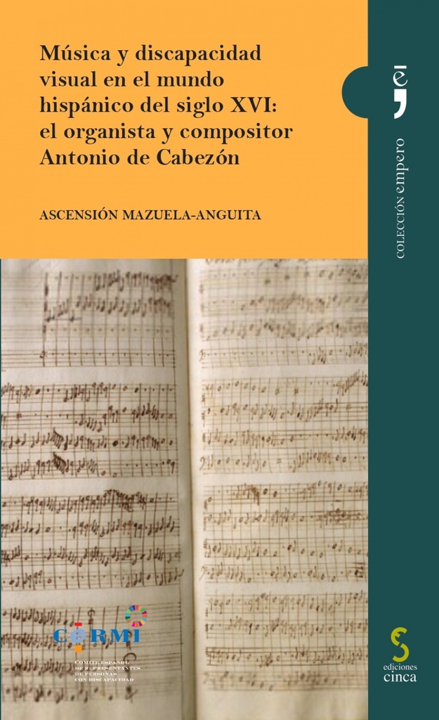 [9788418433993] Música y discapacidad visual en el mundo hispánico del siglo XVI: el organista y compositor Antonio de Cabezón