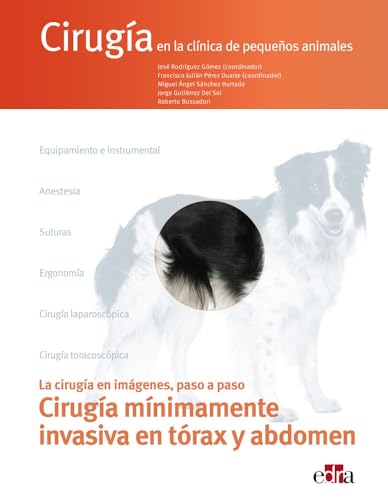 [9788418498312] Cirugía en la clínica de pequeños animales. Cirugía mínimamente invasiva