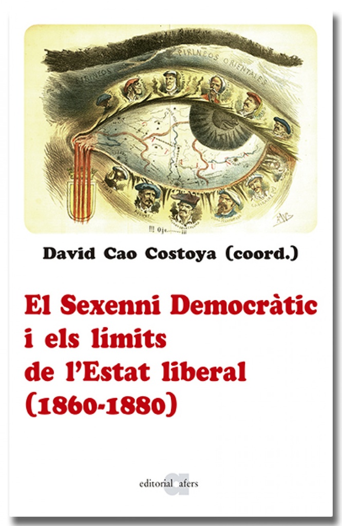 [9788418618963] El sexenni Democràtic i els límits de l'Estat liberal (1860-1880)