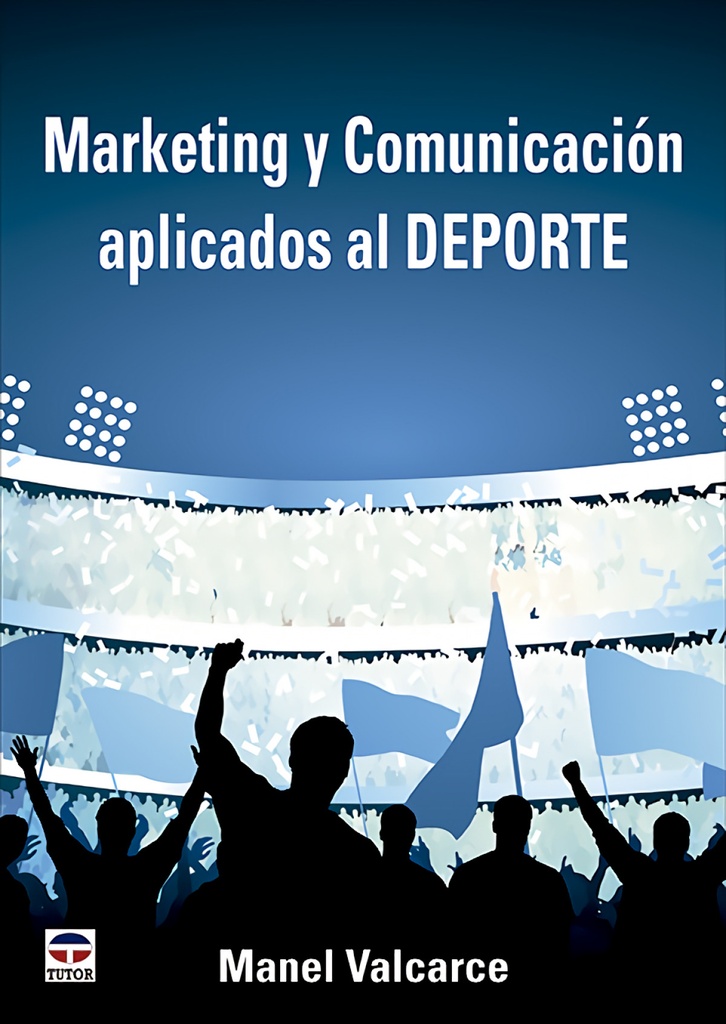 [9788418655463] Marketing y comunicación aplicados al deporte