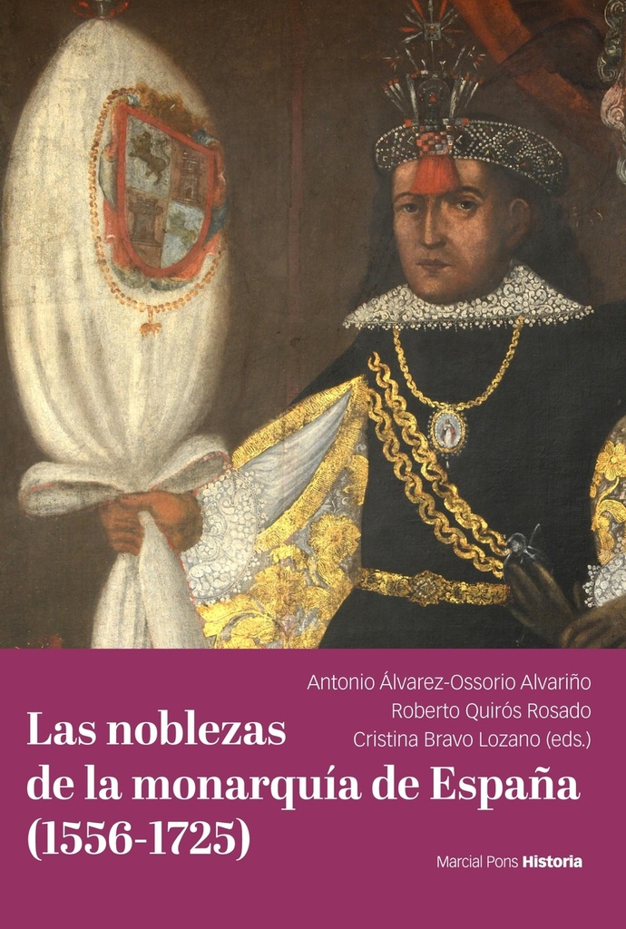 [9788418752780] Las noblezas de la monarquía de España (1556-1725)