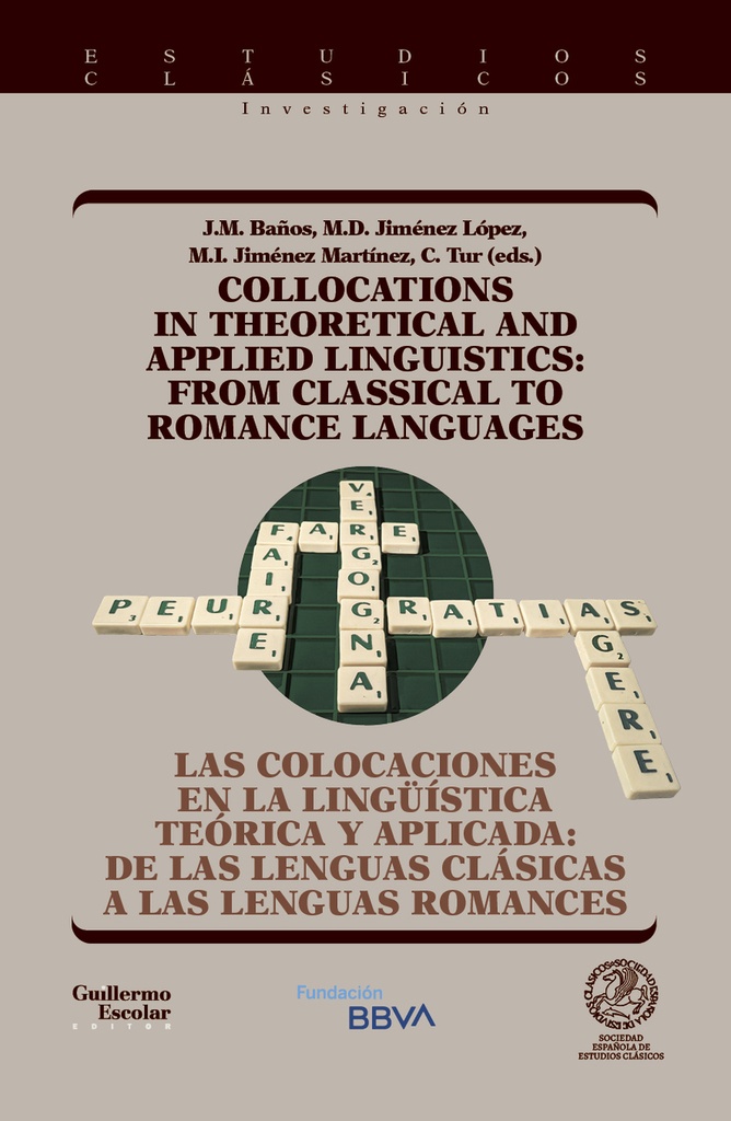 [9788418981876] Las colocaciones en la lingüística teórica y aplicada: de las lenguas clásicas a las lenguas romances