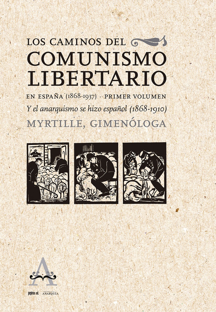 [9788418998041] Los caminos del comunismo libertario en España (1868-1937)