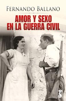 [9788419018687] AMOR Y SEXO EN LA GUERRA CIVIL