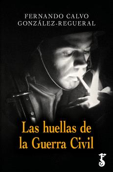 [9788419018731] HUELLAS DE LA GUERRA CIVIL, LAS