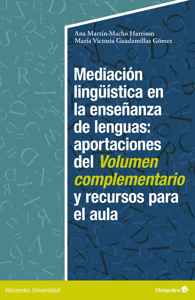 [9788419023971] Mediación lingüística en la enseñanza de lenguas:aportaciones del volumen complementario y recursos para el aula