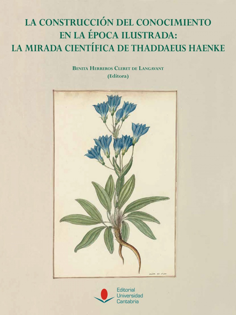 [9788419024961] La construcción del conocimiento en la época ilustrada: la mirada científica de Thaddaeus Haenke