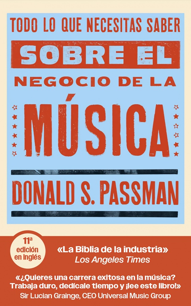 [9788419234827] TODO LO QUE NECESITAS SABER SOBRE EL NEGOCIO DE LA MÚSICA