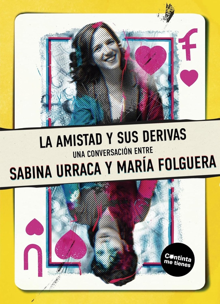 [9788419323729] La amistad y sus derivas