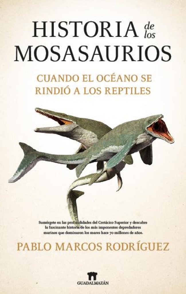 [9788419414748] HISTORIA DE LOS MOSASAURIOS