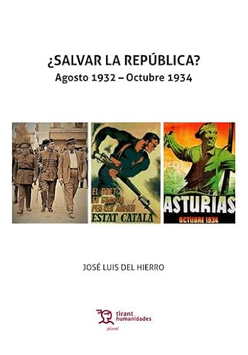 [9788419471604] Salvar la República. Agosto 1932- Octubre 1934