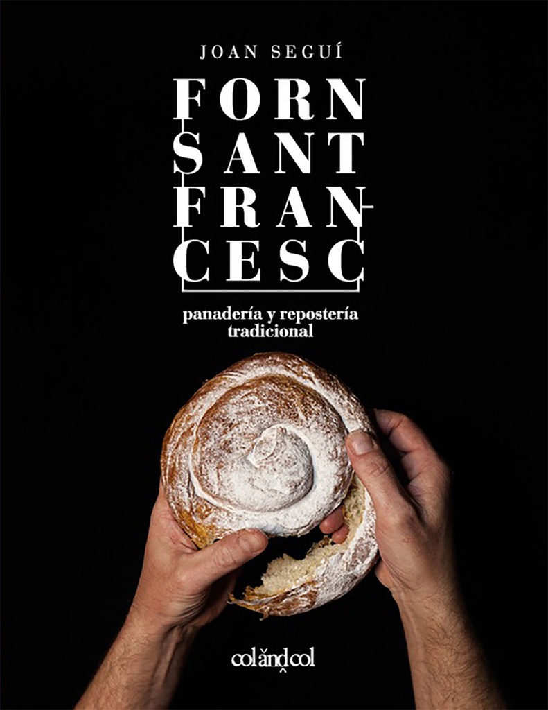[9788419483713] Forn Sant Francesc. Panadería y repostería tradicional