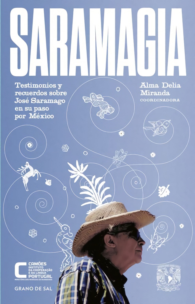 [9786075943732] Saramagia. Testimonios y Recuerdos Sobre Jose Saramago en su Paso por México