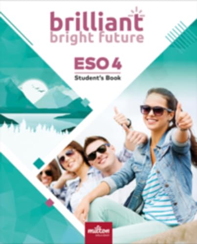 [9788419716361] BRILLIANT BRIGHT FUTURE ENGLISH 4º ESO STUDENT'S BOOK (AND)