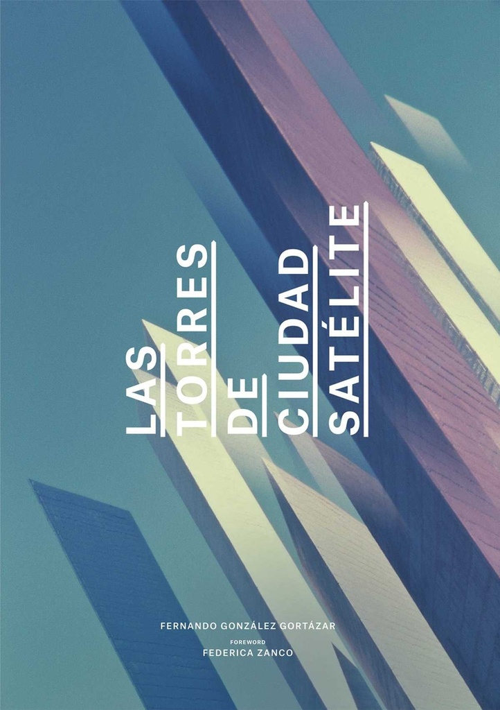 [9786077784791] Torres de Ciudad Satélite, las