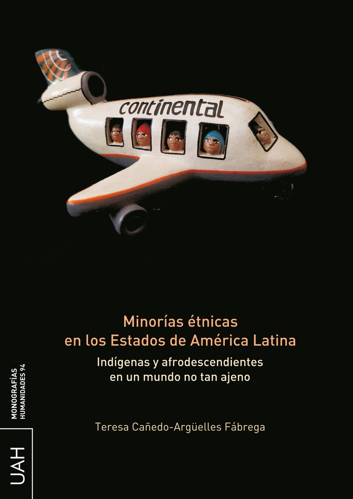 [9788419745064] Minorías étnicas en los Estados de América Latina. Indígenas y afrodescendientes en un mundo no tan ajeno