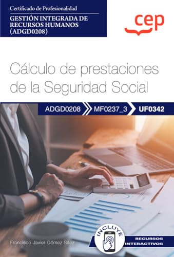 [9788419749840] Manual. Cálculo de prestaciones de la Seguridad Social (UF0342) . Certificados de profesionalidad. Gestión integrada de recursos