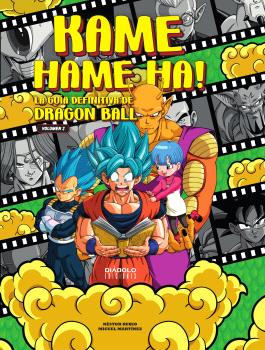 [9788419790798] KAME HAME HA! LA GUIA DEFINITIVA DE DRAGÓN BALL. VOL 2