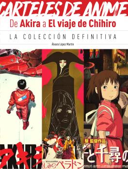 [9788419790965] CARTELES DE ANIME DE AKIRA A EL VIAJE DE CHIHIRO