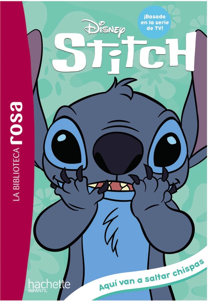 [9788419804136] La Biblioteca Rosa. Stitch, 5. Aquí van a saltar chispas