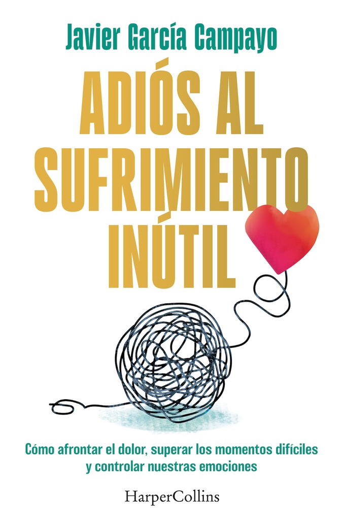 [9788419809599] Adiós al sufrimiento inútil