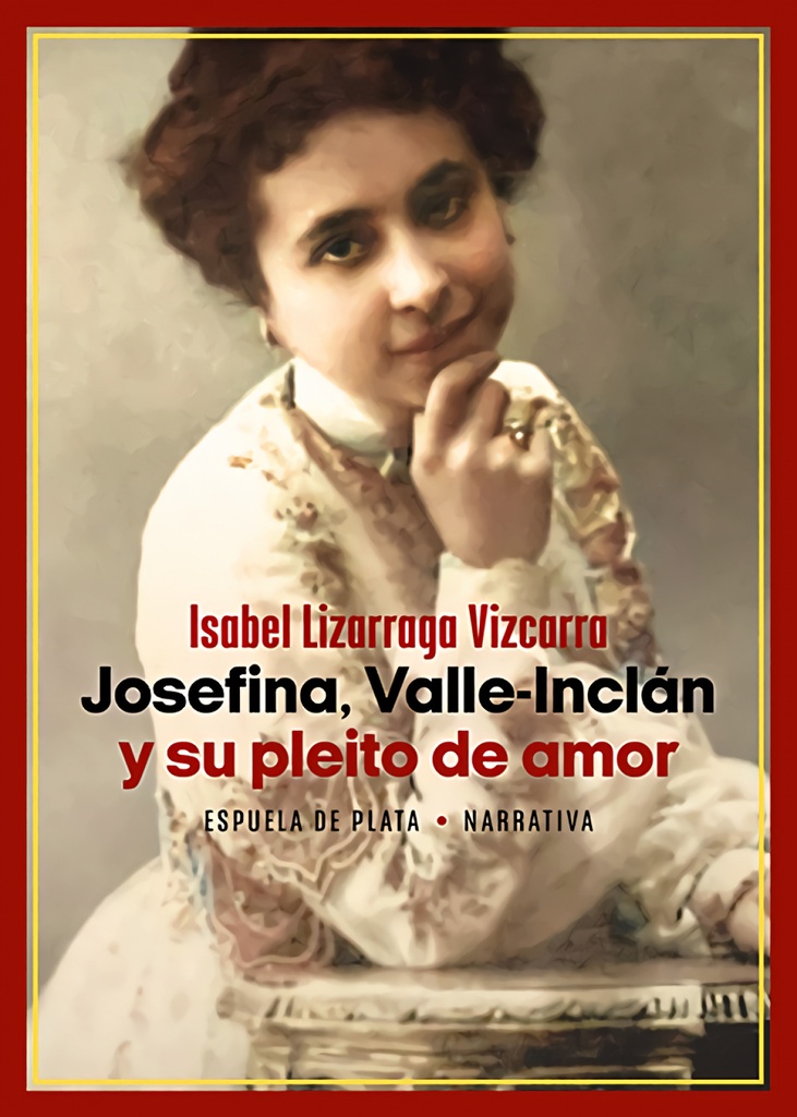 [9788419877116] Josefina, Valle-Inclán y su pleito de amor