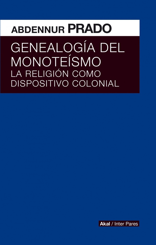 [9786079753795] Genealogía del Monoteismo