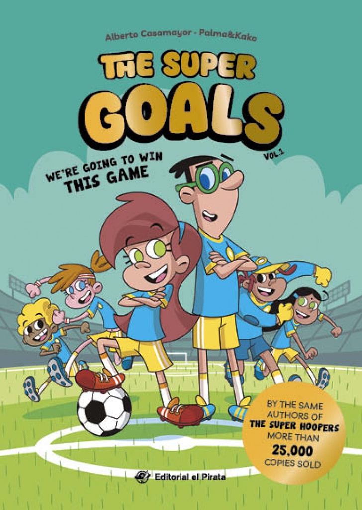 [9788419898401] The Super Goals 01 - We're Going to Win This Game