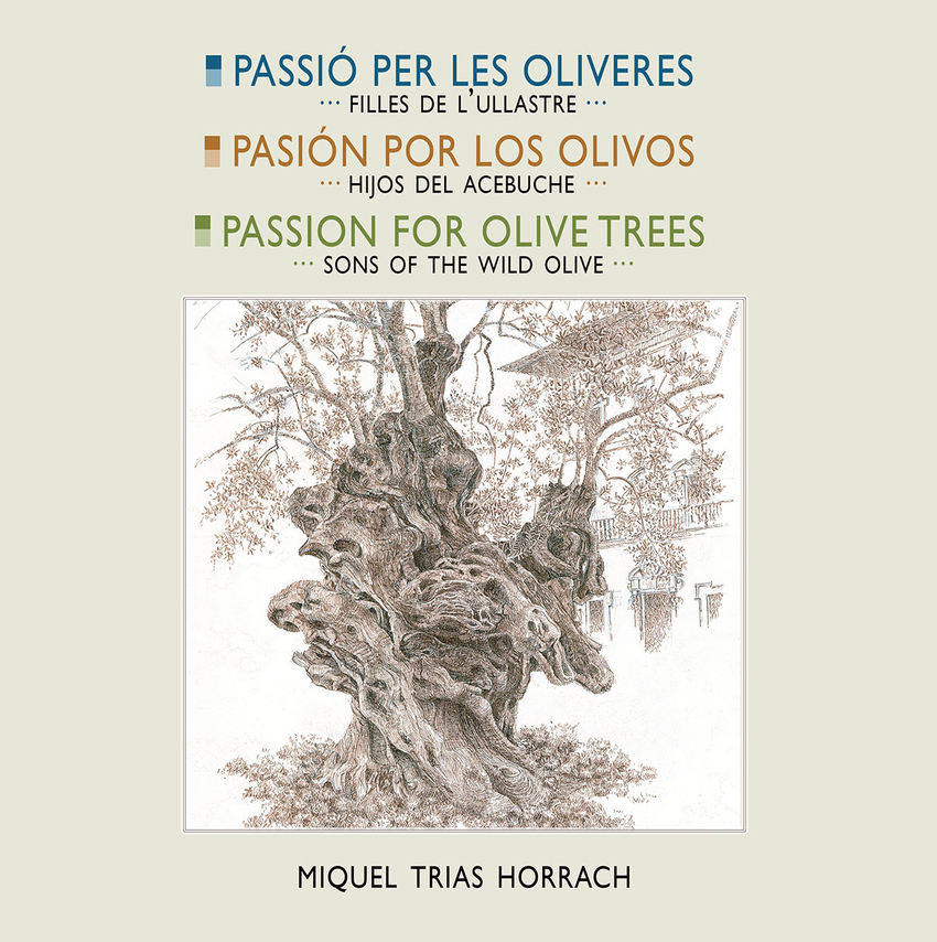 [9788419956613] Passió per les oliveres · Pasión por los olivos · Passion for olives trees
