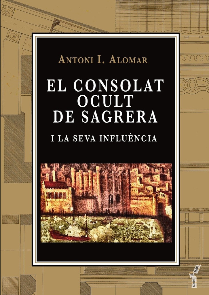 [9788419956767] CONSOLAT OCULT DE SAGRERA I LA SEVA INFLUENCIA, EL