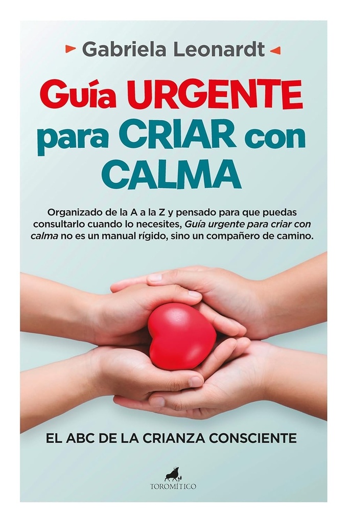 [9788419962577] GUÍA URGENTE PARA CRIAR CON CALMA
