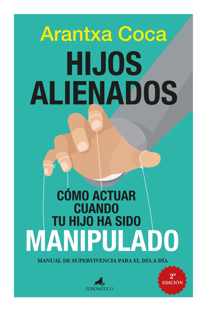 [9788419962645] Hijos alienados. Cómo actuar cuando tu hijo ha sido manipulado