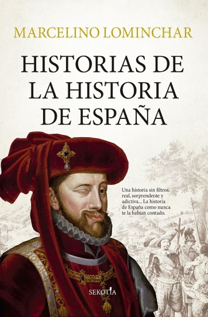 [9788419979353] HISTORIAS DE LA HISTORIA DE ESPAÑA