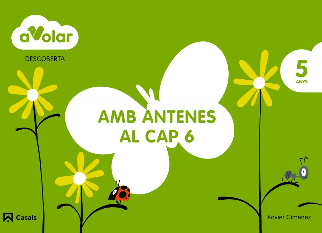[9788421854075] Descoberta 6:amb antenes al cap 5 anys ¡a volar!
