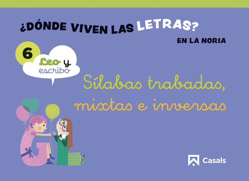 [9788421881743] Nivel 6 ¿Dónde viven las letras? En la noria. 5 años