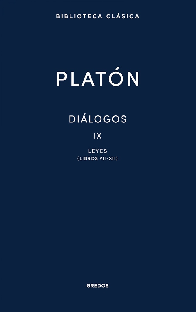 [9788424940492] Diálogos IX. Leyes (Libros VII-XII)