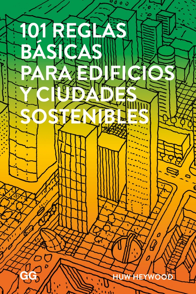 [9788425229930] 101 reglas basicas para edificios y ciudades sostenibles