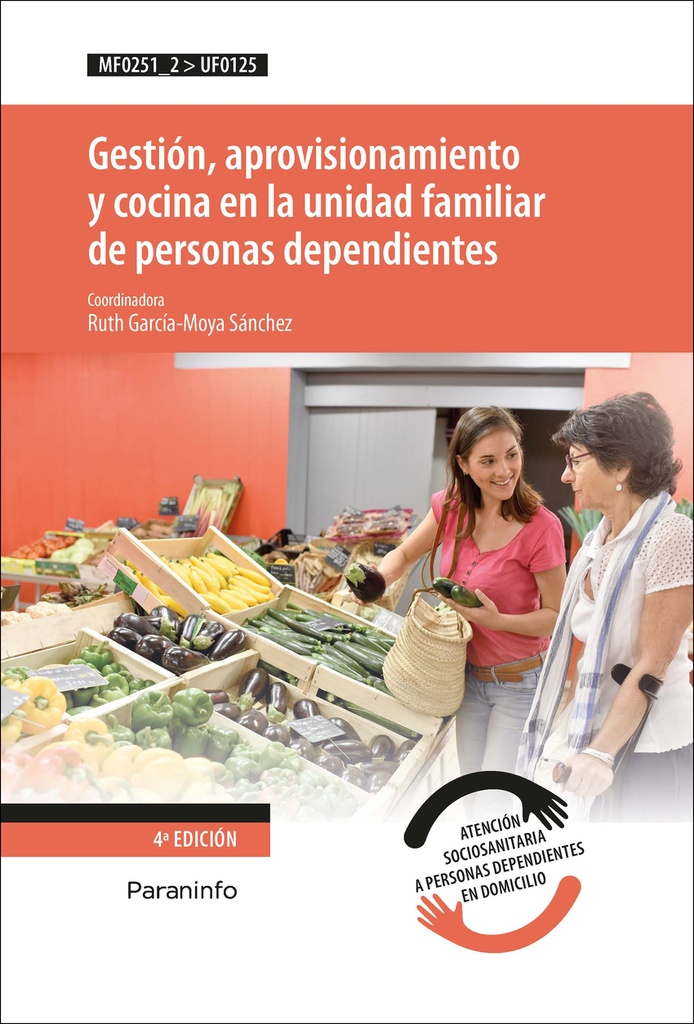 [9788428338134] Gestión, aprovisionamiento y cocina en la unidad familiar de personas dependientes