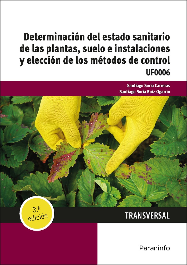 [9788428364201] Determinación del estado sanitario de las plantas, suelo e instalaciones y elección de los métodos de control