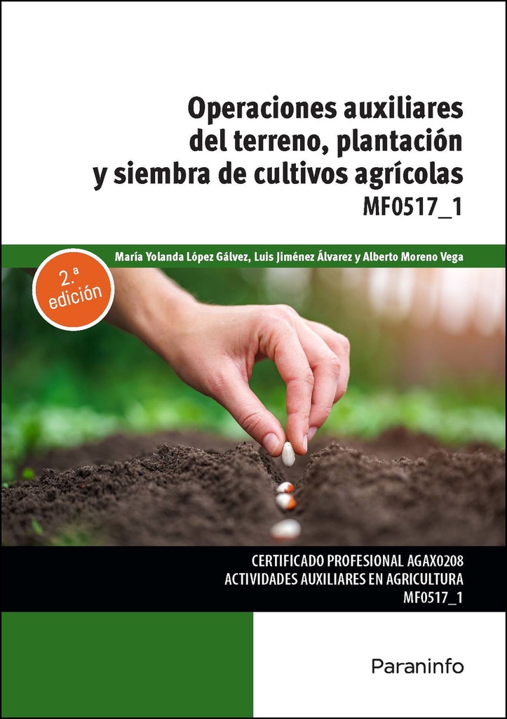[9788428374484] OPERACIONES AUXILIARES DE PREPARACION DEL TERRENO, PLANTACION Y SIEMBRA DE CULTI