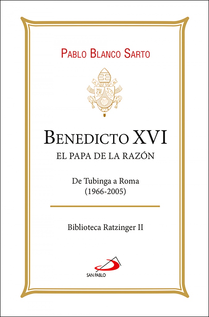 [9788428574174] Benedicto XVI. El Papa de la razón