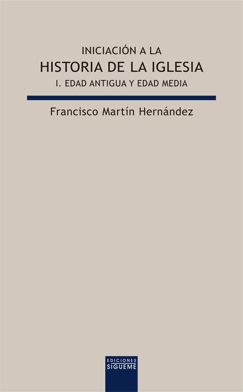 [9788430116973] Iniciación a la historia de la Iglesia I. Edad Antigua y Edad Media