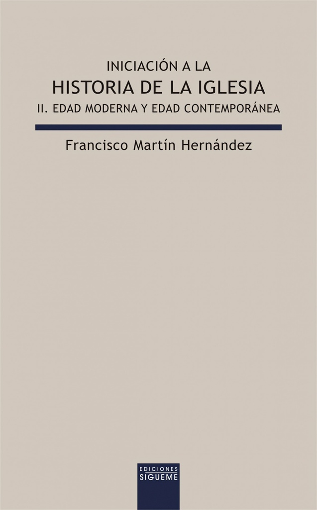 [9788430116980] Iniciación a la historia de la Iglesia II. Edad Moderna y Edad Contemporánea