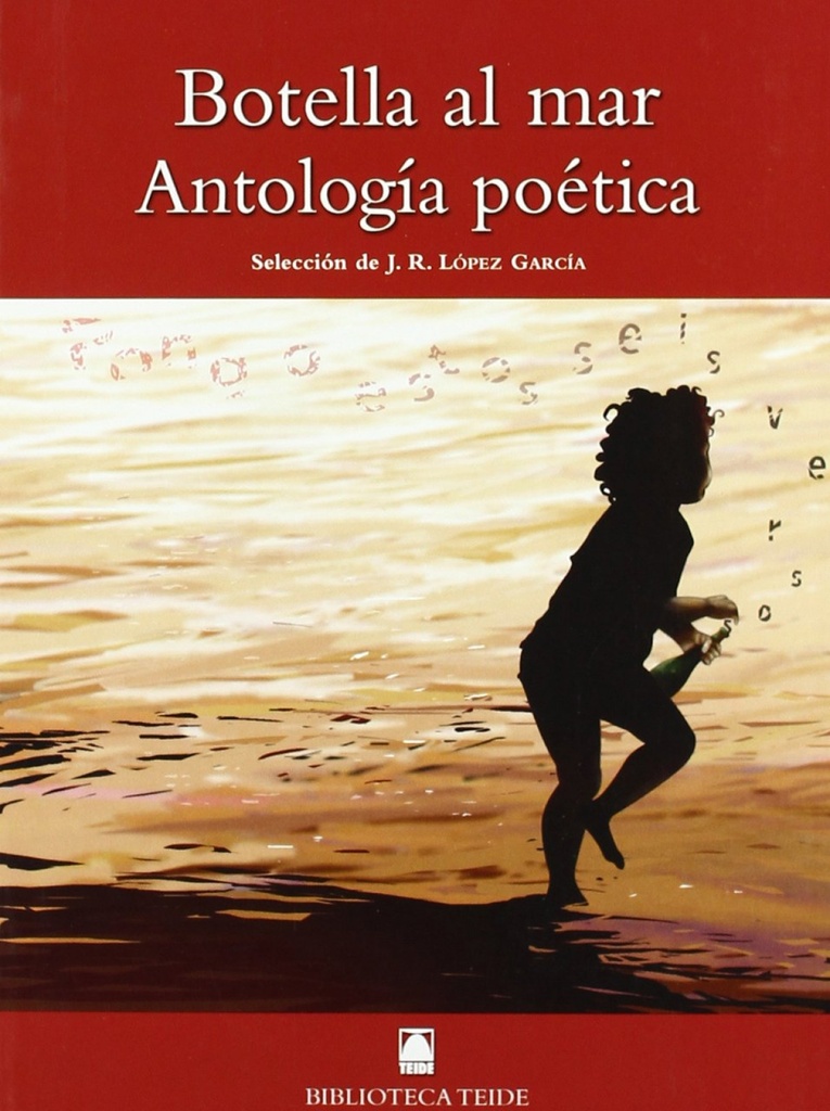 [9788430760862] Biblioteca Teide 036 - Botella al mar. Antología poética