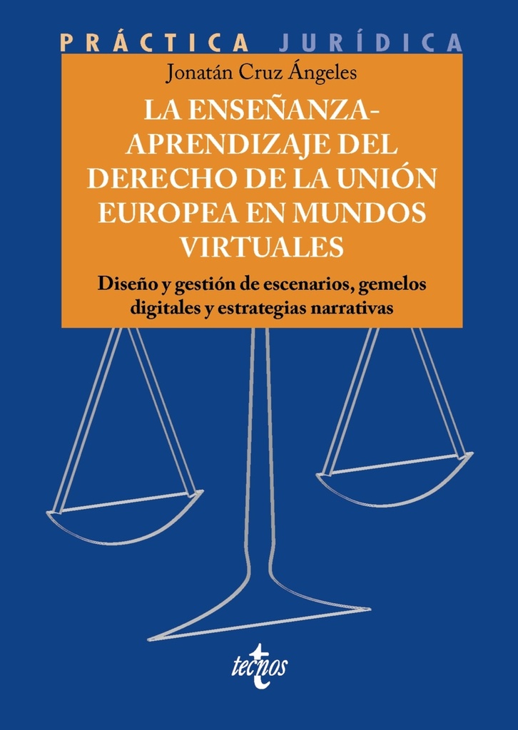 [9788430993758] La enseñanza-aprendizaje del Derecho de la Unión Europea en mundos virtuales