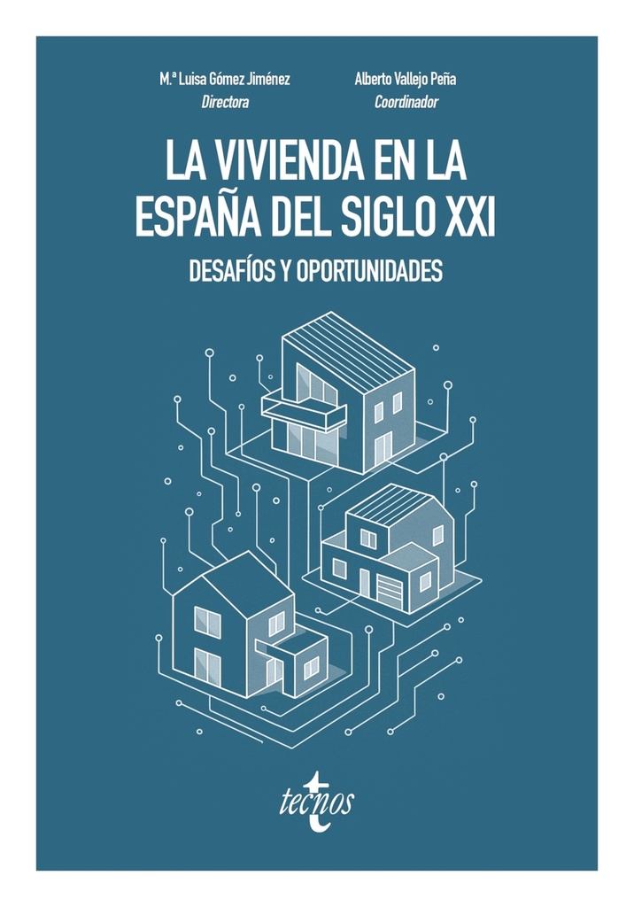 [9788430993765] La vivienda en la España del siglo XXI: desafíos y oportunidades