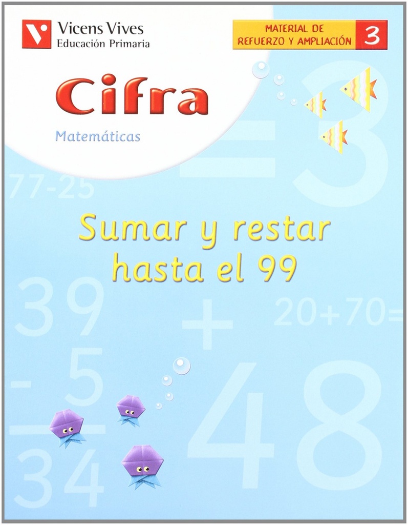 [9788431673178] (04).CUAD.CIFRA 3:SUMAR Y RESTAR HASTA 99 (1O/2O PRIMARIA)